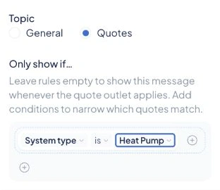 SetSale display rules with System type is Heat Pump. Use this same condition for the launch and final reminder.